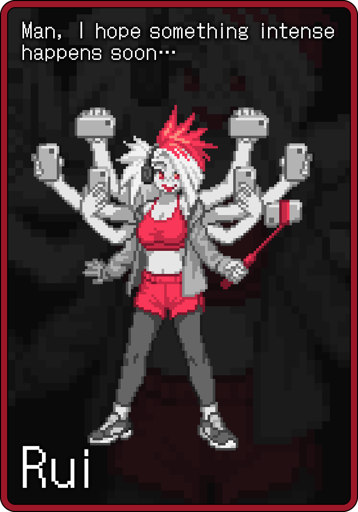 Rui : Man, I hope something intense happens soon…